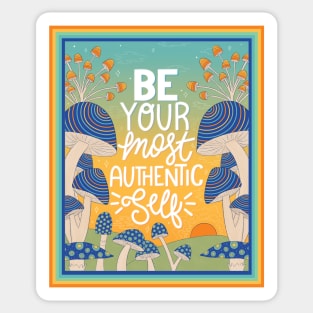 Be your most authentic self Sticker